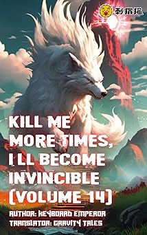 Volume 14 for Kill Me More Times, I'lll Become Invinceble on Amazon