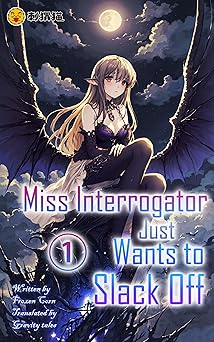 The cover of Vol 1 of Miss Interrogator Just Wants to Slack Off