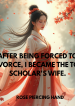 After being forced to divorce, I became the top scholar’s wife._20250513_182028_0000